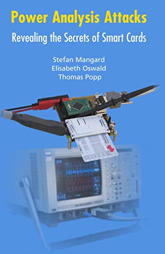 Power Analysis Attacks Revealing the Secrets of Smart Cards [Paperback]
