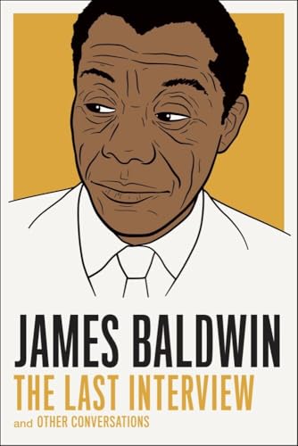 James Baldwin The Last Interview and other Conversations [Paperback]