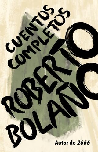 Roberto Bolao Cuentos completos / Complete Stories [Paperback]