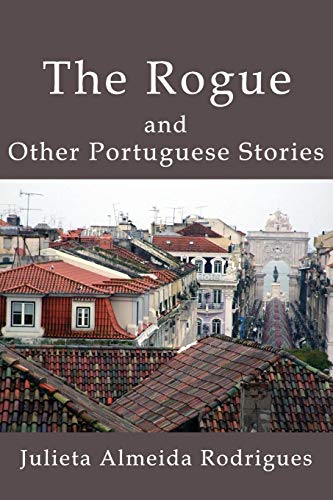 The Rogue And Other Portuguese Stories [Paperback]