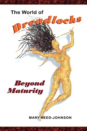 The World Of Dreadlocks Beyond Maturity (hair Is...) [Paperback]
