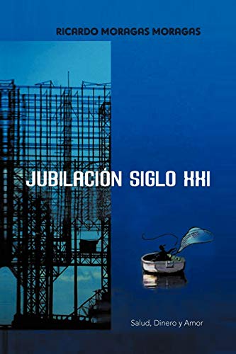 JubilaciN Siglo Xxi  Salud, Dinero y Amor [Paperback]