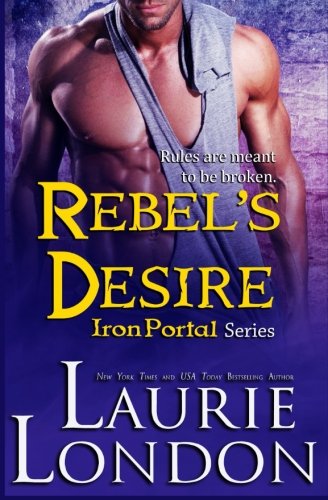 Rebel's Desire Iron Portal 4 (volume 4) [Paperback]