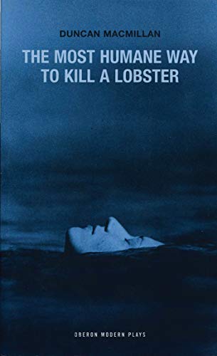 The Most Humane Way to Kill A Lobster [Paperback]