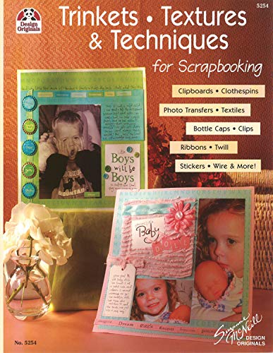 Trinkets, Textures &amp Techniques Clipboards, Clothespins, Photo Transfers, T [Paperback]