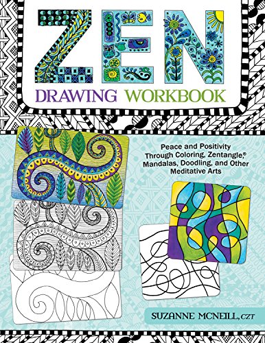 Zen Drawing Workbook Peace and Positivity through Zentangle (r), Mandalas, Dood [Paperback]