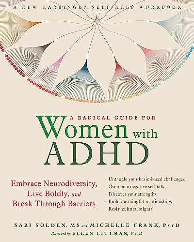 A Radical Guide for Women with ADHD Embrace Neurodiversity, Live Boldly, and Br [Paperback]