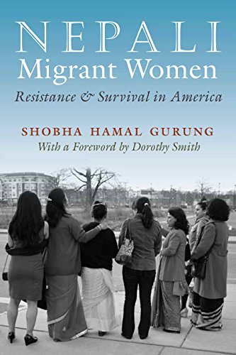 Nepali Migrant Women Resistance And Survival In America (gender And Globalizati [Hardcover]
