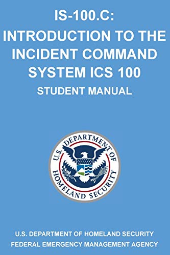 IS-0100. c  (Student Manual) an Introduction to the Incident Command System, I [Paperback]