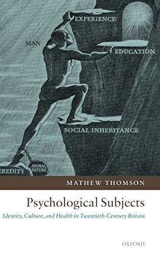 Psychological Subjects Identity, Culture, and Health in Twentieth-Century Brita [Hardcover]