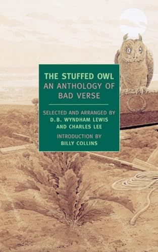 The Stuffed Owl An Anthology of Bad Verse [Paperback]