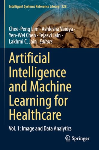 Artificial Intelligence and Machine Learning for Healthcare Vol. 1 Image and D [Paperback]