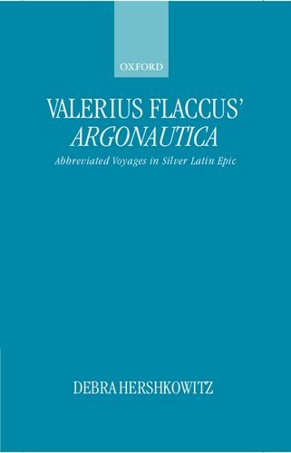 Valerius Flaccus' Argonautica Abbreviated Voyages in Silver Latin Epic [Hardcover]