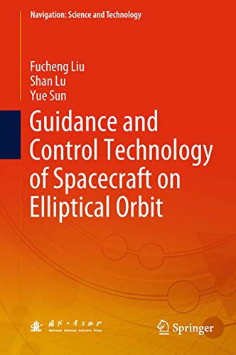 Guidance and Control Technology of Spacecraft on Elliptical Orbit [Hardcover]