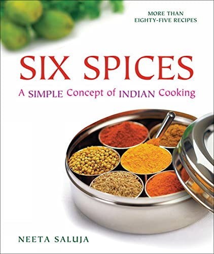 Six Spices A Simple Concept of Indian Cooking [Paperback]