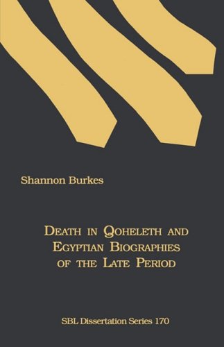 Death In Qoheleth And Egyptian Biographies Of The Late Period [Paperback]