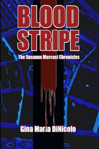 Blood Stripe The Susanna Marcasi Chronicles [Paperback]