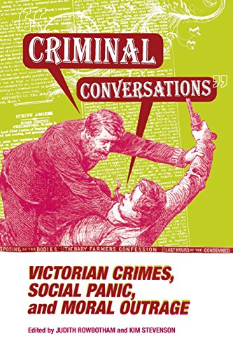 CRIMINAL CONVERSATIONS VICTORIAN CRIMES, SOCIAL PANIC, &amp MORAL [Paperback]