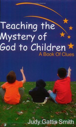 Teaching The Mystery Of God To Children [Paperback]