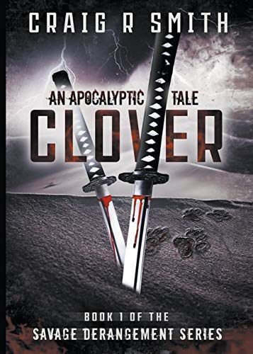 Clover  An Apocalyptic Tale [Paperback]