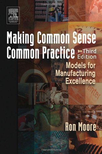 Making Common Sense Common Practice Models for Manufacturing Excellence [Paperback]