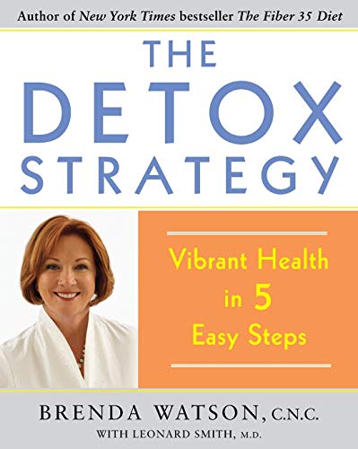 The Detox Strategy Vibrant Health in 5 Easy Steps [Paperback]