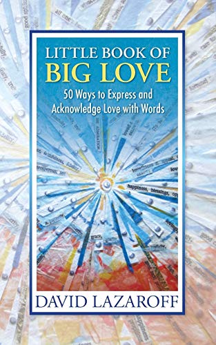 Little Book Of Big Love - 50 Ways To Express And Acknowledge Love With Words [Paperback]