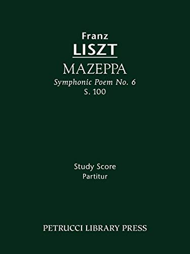 Mazeppa (symphonic Poem No. 6), S. 100 - Study Score [Paperback]
