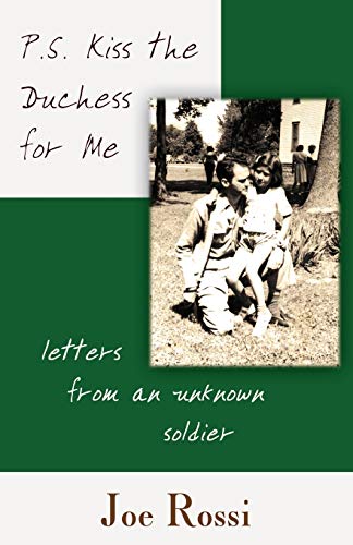 P.S. Kiss The Duchess For Me Letters From An Unknown Soldier [Paperback]