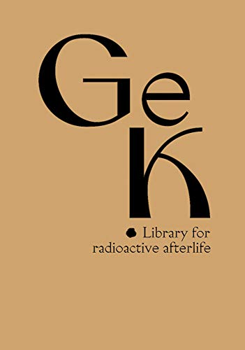 Susanne Kriemann Ge(ssenwiese), K(anigsberg) Library for Radioactive Afterlife [Hardcover]