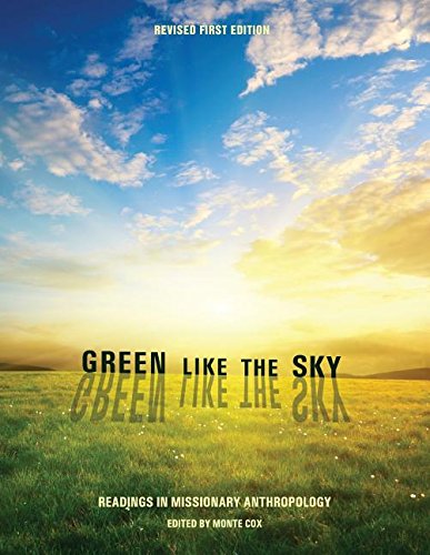 Green Like The Sky Readings In Missionary Anthropology [Paperback]