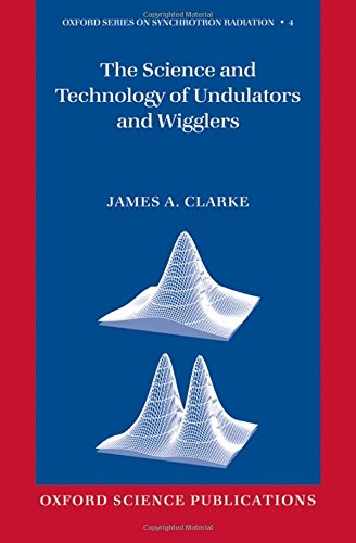The Science and Technology of Undulators and Wigglers [Hardcover]