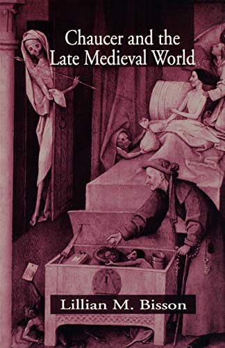 Chaucer and the Late Medieval World The Poet and the Late Medieval World [Paperback]