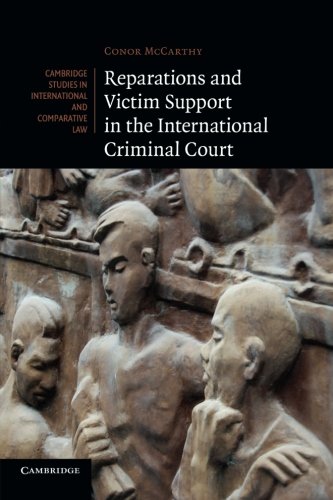 Reparations and Victim Support in the International Criminal Court [Paperback]
