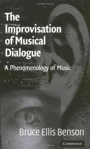 The Improvisation of Musical Dialogue A Phenomenology of Music [Paperback]