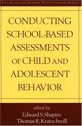 Conducting School-Based Assessments of Child and Adolescent Behavior [Paperback]