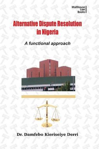 Alternative Disputes Resolution In Nigeria. A Functional Approach [Paperback]