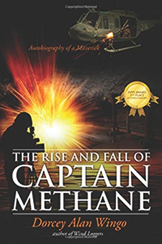Rise and Fall of Captain Methane  Autobiography of a Maverick [Hardcover]