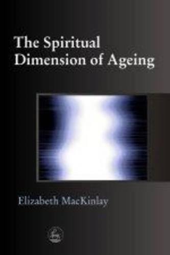 The Spiritual Dimension of Ageing [Paperback]