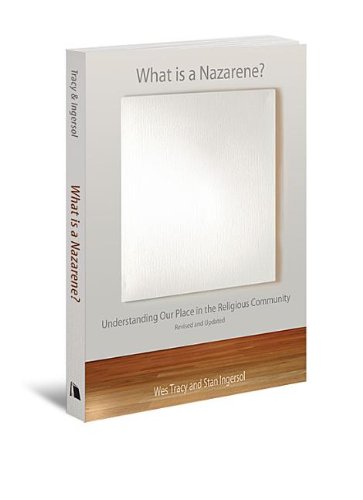 What Is a Nazarene Understanding Our Place in the Religious Community [Paperback]