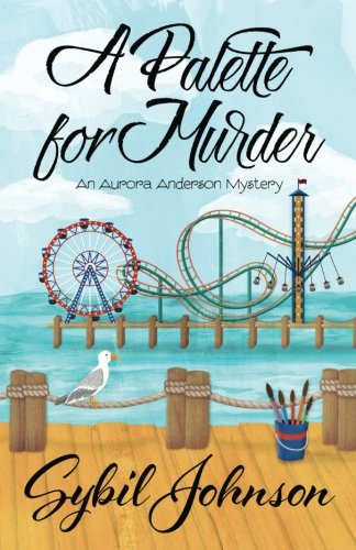 A Palette For Murder (an Aurora Anderson Mystery) (volume 3) [Paperback]