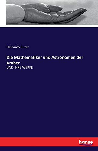 Die Mathematiker Und Astronomen Der Araber (german Edition) [Paperback]