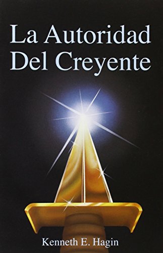 La Autoridad del Creyente (the Beliver's Authority) [Hardcover]