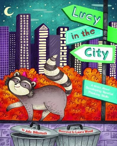 Lucy In The City A Story About Developing Spatial Thinking Skills [Hardcover]