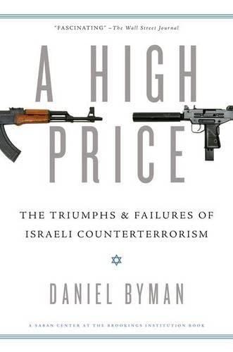 A High Price The Triumphs and Failures of Israeli Counterterrorism [Paperback]
