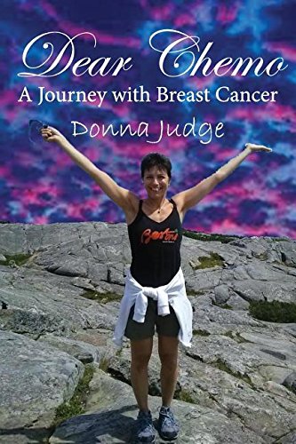 Dear Chemo A Journey With Breast Cancer [Paperback]