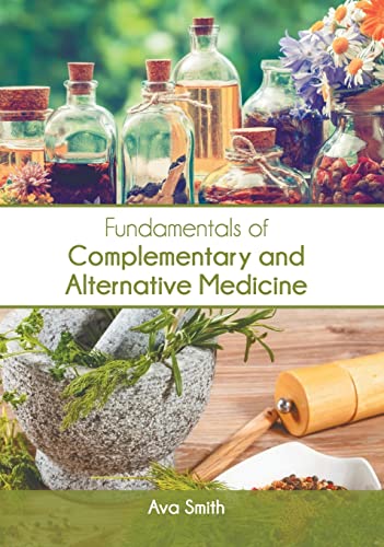 Fundamentals of Complementary and Alternative Medicine [Hardcover]