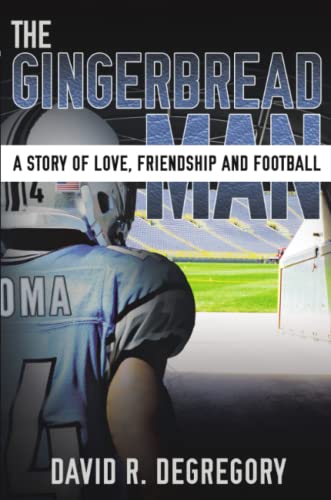 Gingerbread Man  A Story of Love, Friendship, and Football [Paperback]