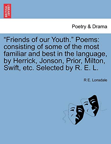 Friends of Our Youth Poems  Consisting of some of the most familiar and best in [Paperback]