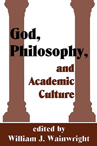 God, Philosophy and Academic Culture A Discussion between Scholars in the AAR a [Paperback]